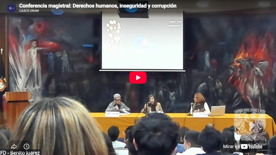 Conferencia magistral: Derechos humanos, inseguridad y corrupción
